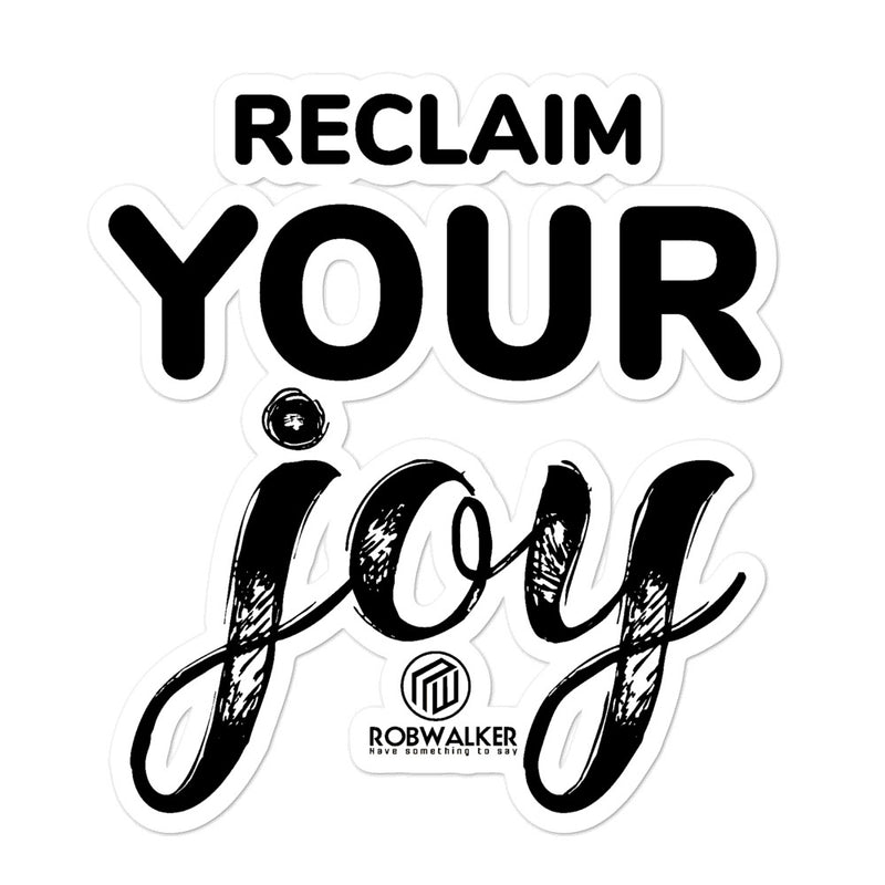 Reclaim your Joy Bubble-free stickers