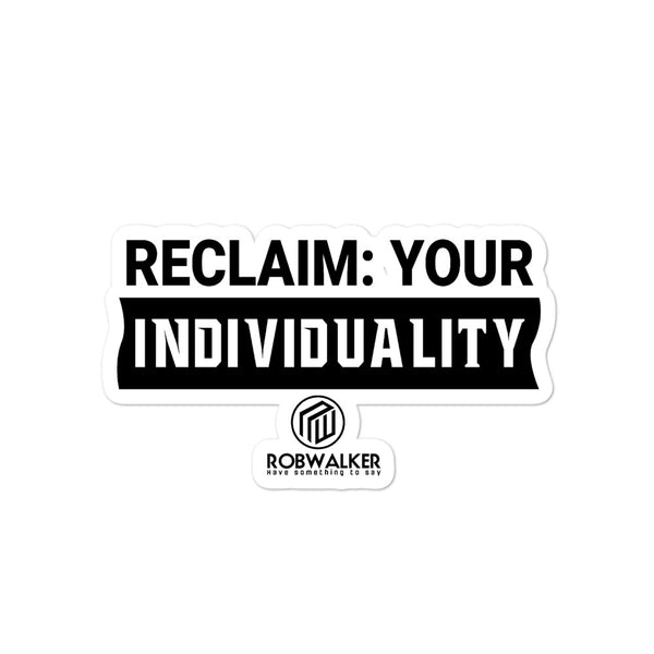 Reclaim Your Individuality Bubble-Free Stickers