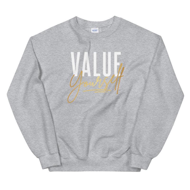Value Yourself Unisex Sweatshirt