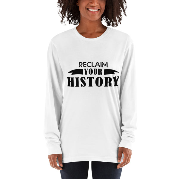 Reclaim Your History Long Sleeve T-shirt