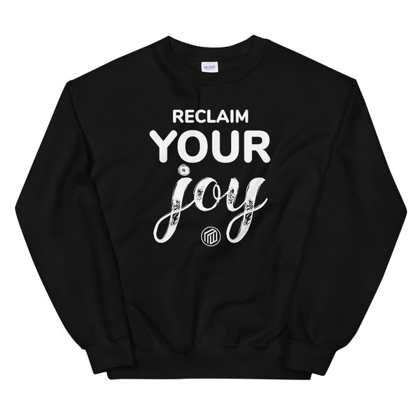 Reclaim Your Joy Sweatshirt