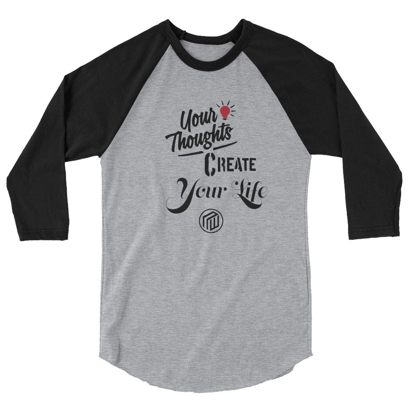 Your Thoughts Create Your Life raglan shirt