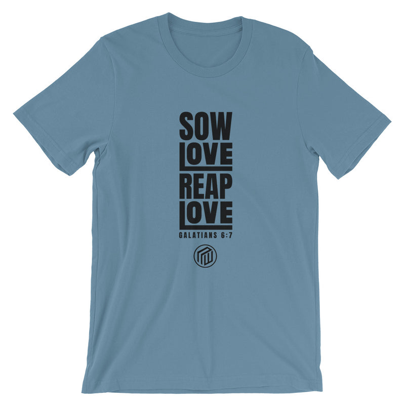 Sow Love Reap love Short-Sleeve Unisex T-Shirt