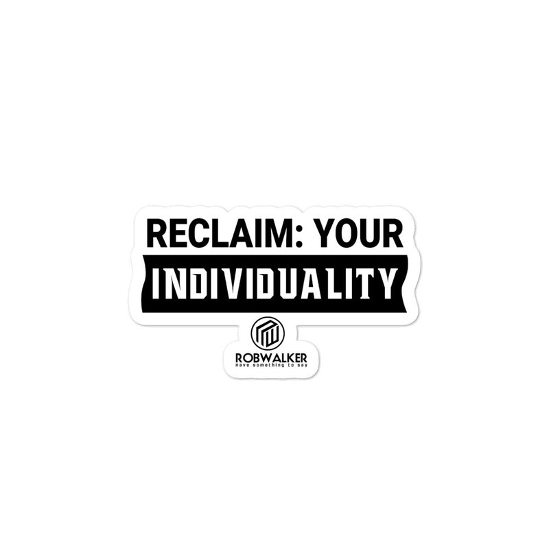 Reclaim Your Individuality Bubble-Free Stickers