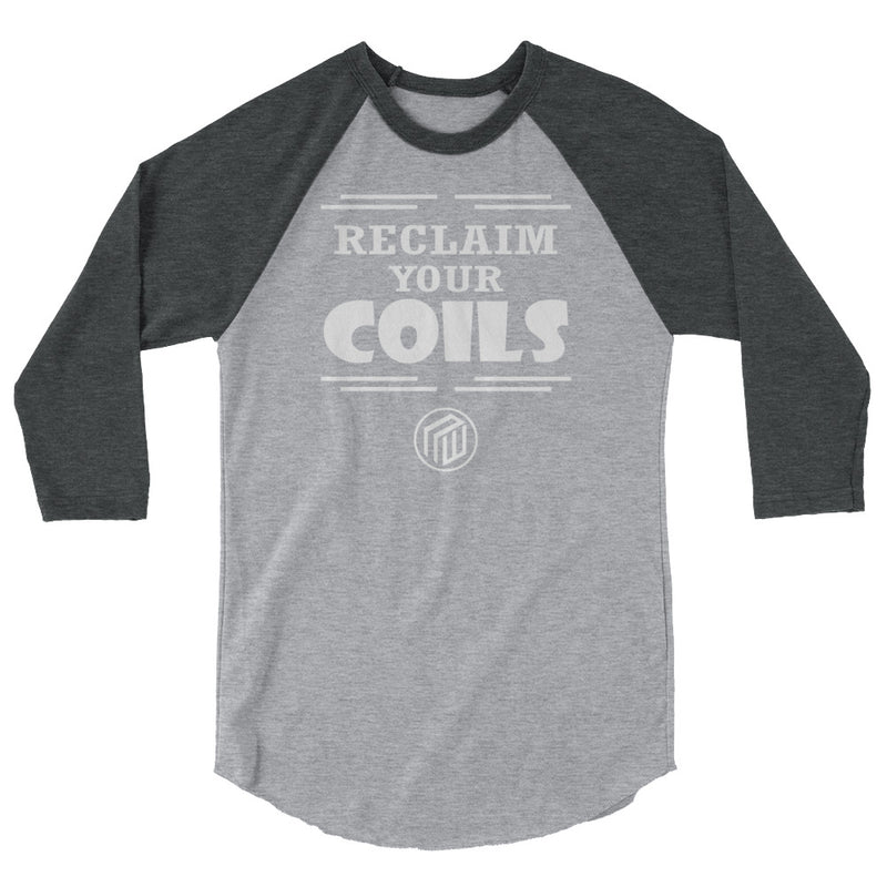 Reclaim Your Coils 3/4 sleeve raglan shirt