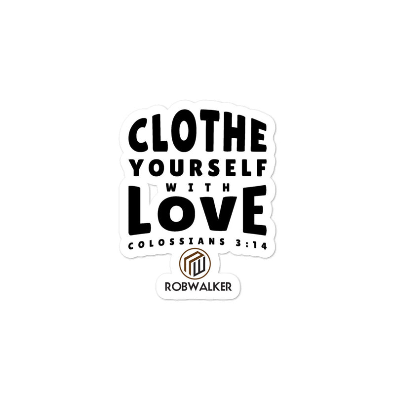 Clothe Yourself with Love Bubble-free stickers