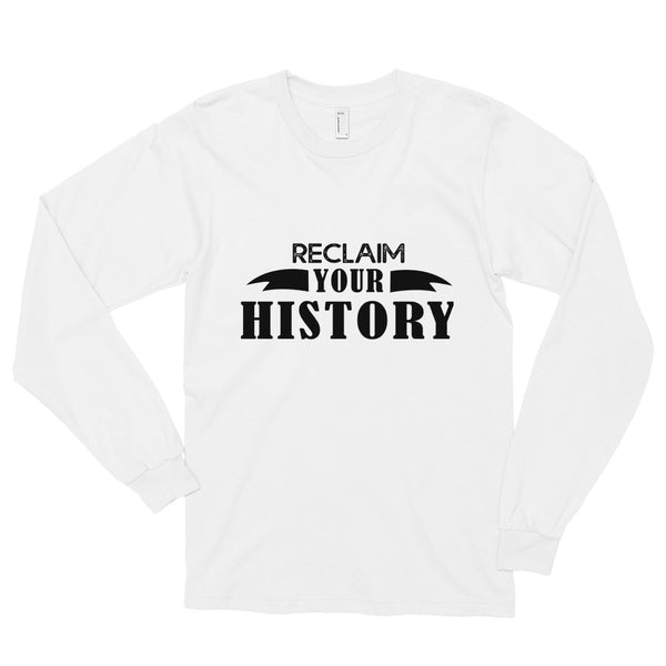 Reclaim Your History Long Sleeve T-shirt