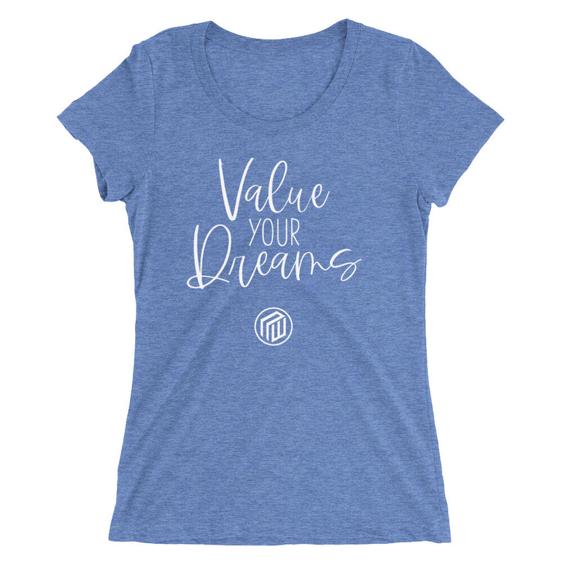 Value Your Dreams Ladies' Short Sleeve T-shirt
