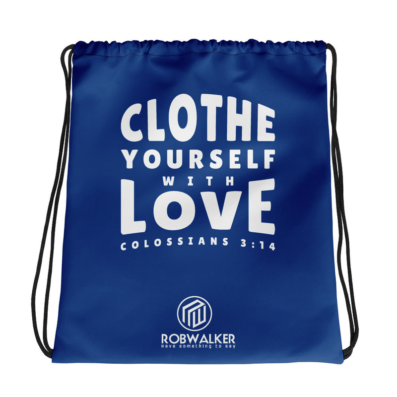 Clothe Yourself with Love Drawstring bag