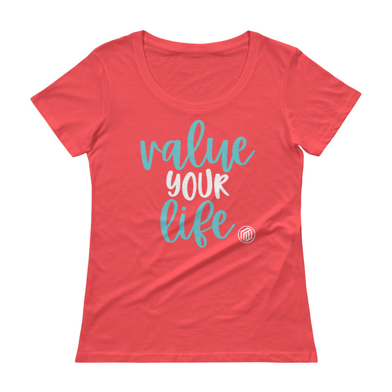 Value Your Life Ladies' Scoop-neck T-Shirt
