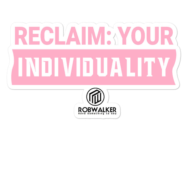 Reclaim Individuality Bubble-free stickers